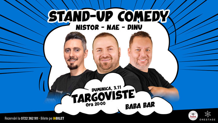 Targoviste: Stand-up cu Nae Nicolae, Bogdan Nistor si Gabriel Dinu