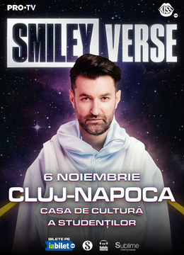 Smiley @ Cluj-Napoca - “SMILEYVERSE” - Miercuri - 19:30