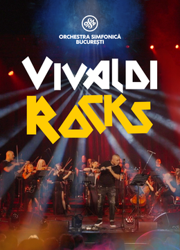 Vivaldi Rocks - Orchestra Simfonică București