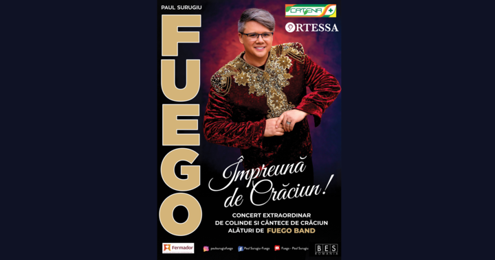 Bacău: Concert Fuego - Împreună de Crăciun!