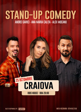 Craiova: Stand Up Comedy cu Alex Mocanu, Ana Maria Calița și Andrei Garici