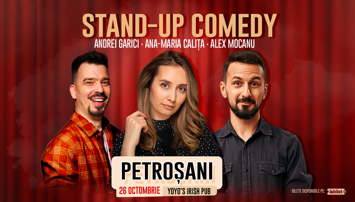 Bilete Petroșani Stand Up Comedy cu Alex Mocanu, Ana Maria Calița și
