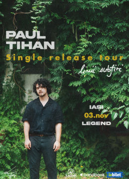 Iași: Paul Tihan • Lansare single „Linii Subțiri” • Legend • 03.11