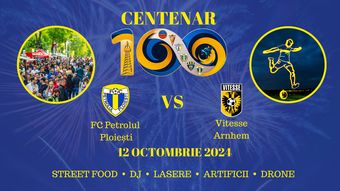 Ploiesti: Centenar Petrolul Ploiesti