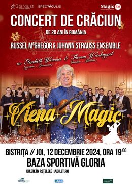 Bistrita: Viena Magic - Concert de Crăciun de 20 ani