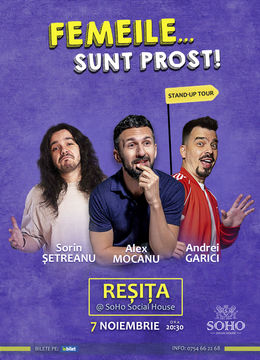 Resita: Stand Up Comedy cu Alex Mocanu, Andrei Garici și Sorin Șetreanu