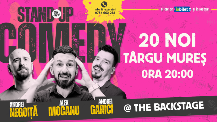 Târgu Mureș: Stand Up Comedy cu Alex Mocanu, Andrei Garici și Andrei Negoiță