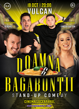 Vulcan: Stand-Up Comedy cu Anisia, Serghei, Nonic și Moise - "Doamna și bagabonții"