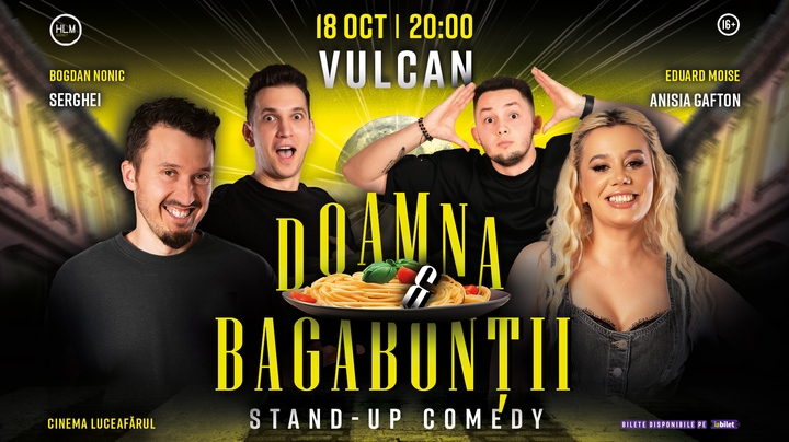 Vulcan: Stand-Up Comedy cu Anisia, Serghei, Nonic și Moise - "Doamna și bagabonții"