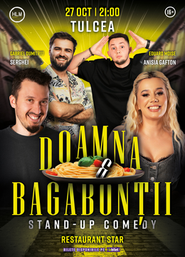 Tulcea: Stand-Up Comedy cu Anisia, Serghei, Gabi și Moise - "Doamna și bagabonții"