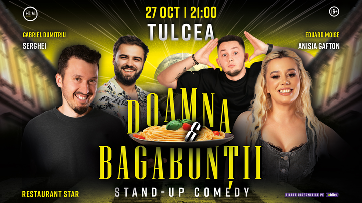 Tulcea: Stand-Up Comedy cu Anisia, Serghei, Gabi și Moise - "Doamna și bagabonții"