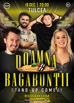 Tulcea: Stand-Up Comedy cu Anisia, Serghei, Gabi și Moise - "Doamna și bagabonții"