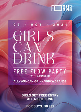 Girls Can Drink: Free Flow Party at /FORM Space