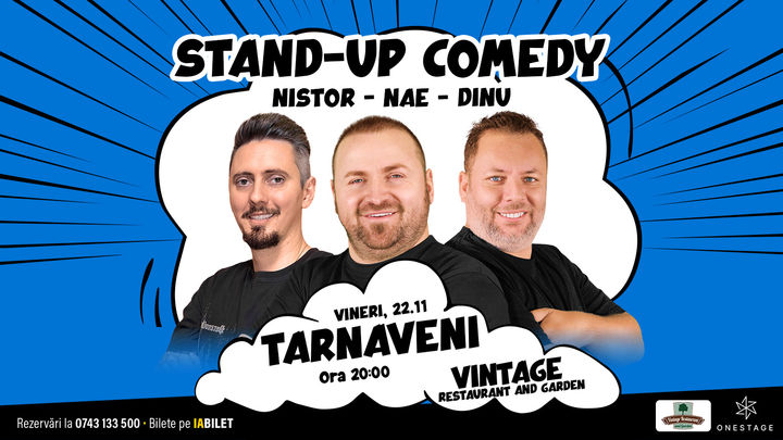 Târnăveni: Stand-up cu Nae Nicolae, Bogdan Nistor si Gabriel Dinu