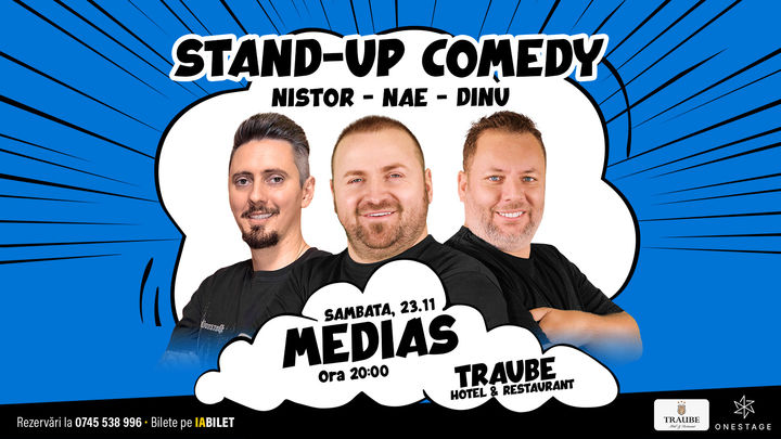 Mediaș: Stand-up cu Nae Nicolae, Bogdan Nistor si Gabriel Dinu