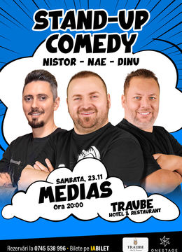 Mediaș: Stand-up cu Nae Nicolae, Bogdan Nistor si Gabriel Dinu