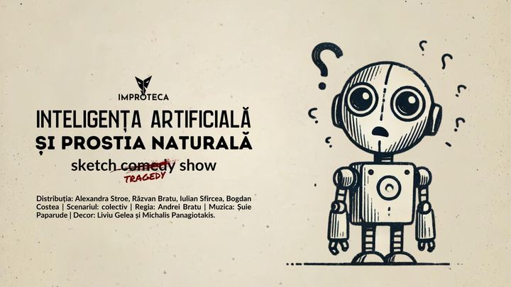 Inteligența Artificială și Prostia Naturală  sketch comedy show