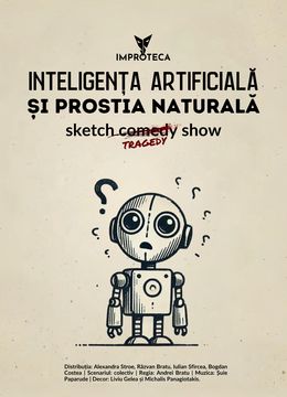 Inteligența Artificială și Prostia Naturală  sketch comedy show