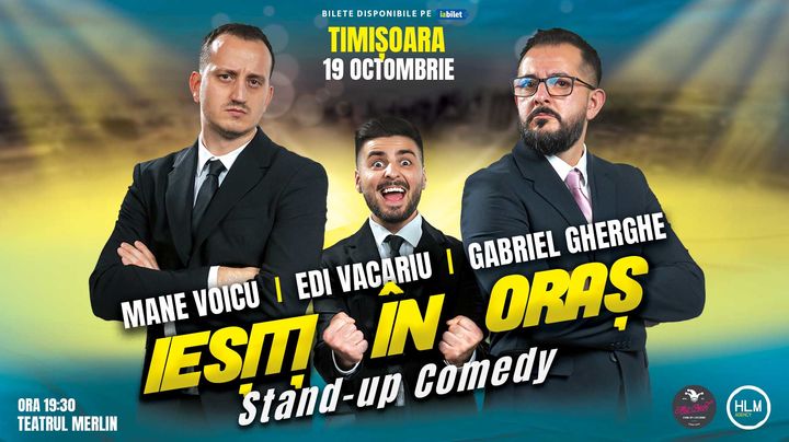 Timisoara: Stand Up Comedy | Gabriel Gherghe, Mane Voicu și Edi Vacariu