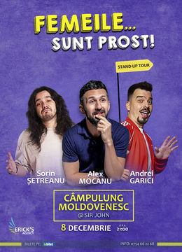 Câmpulung Moldovenesc: Stand Up Comedy cu Alex Mocanu, Andrei Garici și Sorin Șetreanu