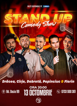 Stand up Comedy cu Drăcea, Cîrje, Dobrotă, Popinciuc & Florin Gheorghe