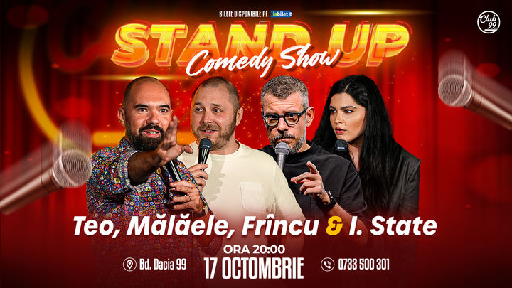 Stand up Comedy cu Teo, Mălăele, Frînculescu & Ioana State la Club 99