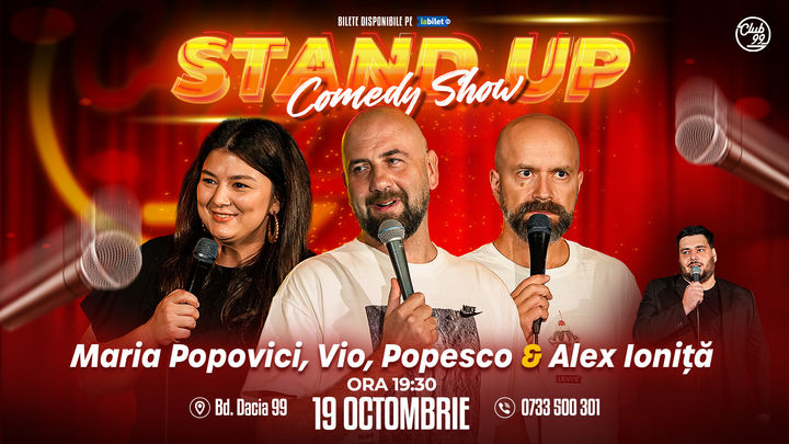 Stand up Comedy cu Maria Popovici, Vio, Popesco - Alex Ioniță la Club 99