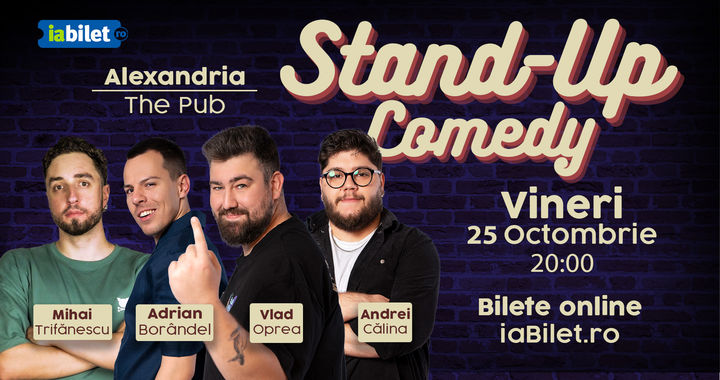 Alexandria: Stand-up comedy cu Oprea, Călina, Borândel și Trifănescu