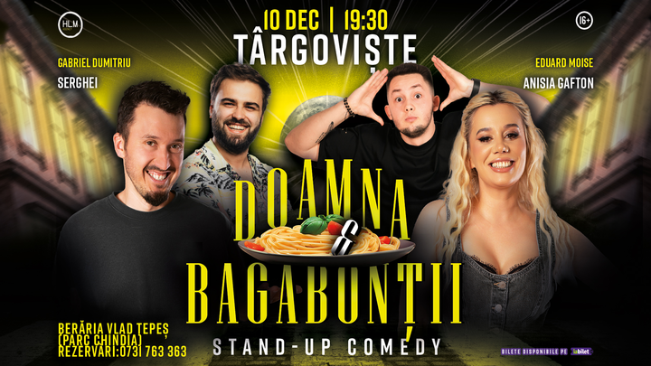 Târgoviște: Stand-Up Comedy cu Anisia, Serghei, Gabi și Moise - "Doamna și bagabonții"