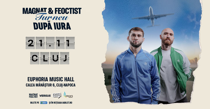 Cluj-Napoca: Magnat & Feoctist | Euphoria Music Hall | 21.11.2024