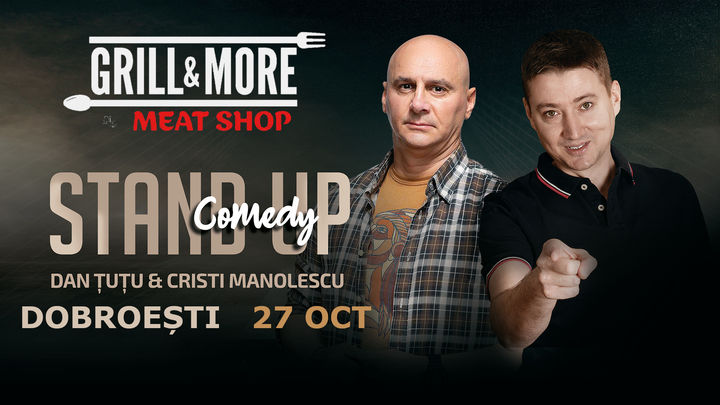 Dobroești: Stand-up Comedy - Dan Tutu si Cristi Manolescu