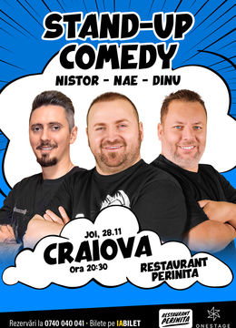 Craiova: Stand-up cu Nae Nicolae, Bogdan Nistor si Gabriel Dinu