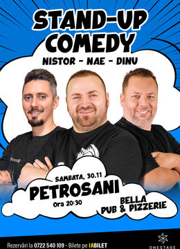 Petrosani: Stand-up cu Nae Nicolae, Bogdan Nistor si Gabriel Dinu