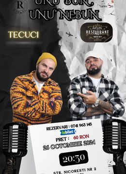 Tecuci: Stand-Up Unu Bun, Unu Nebun