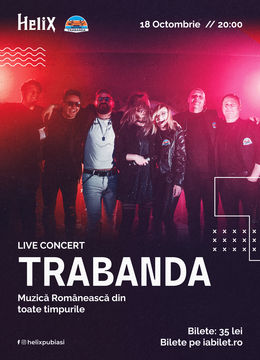 Iasi: TRABANDA Live Concert | Muzică românească din toate timpurile