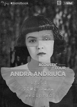 Timisoara: Andra Andriucă • Acoustic Tour • Reciproc • 17.11