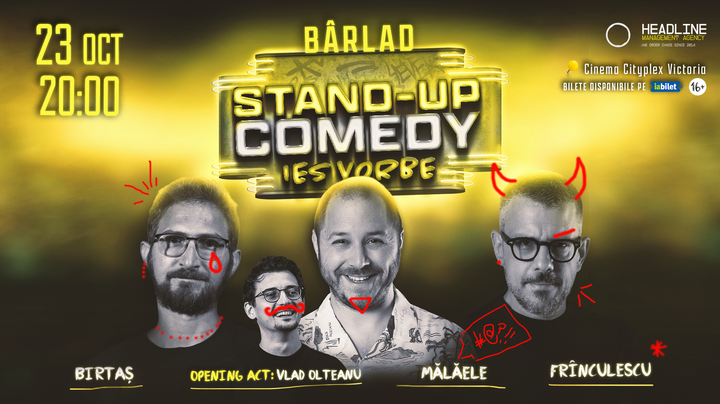 Bârlad: Stand-Up Comedy cu Dan Frînculescu, Bogdan Mălăele și Dan Birtaș