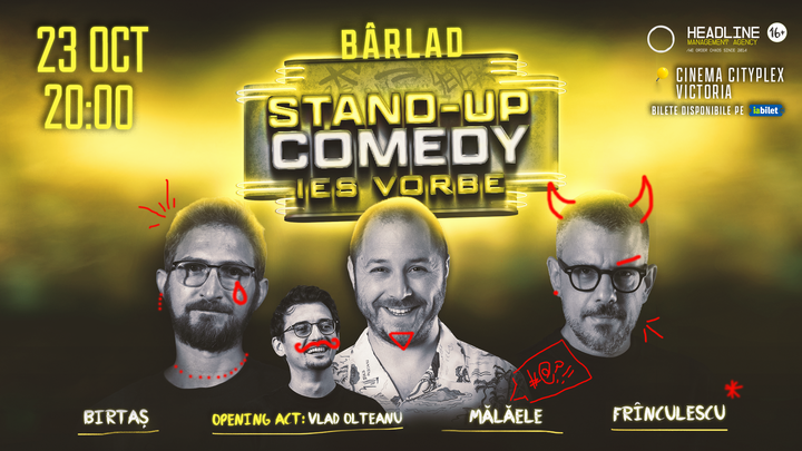 Bârlad: Stand-Up Comedy cu Dan Frînculescu, Bogdan Mălăele și Dan Birtaș