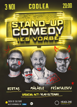 Codlea: Stand-Up Comedy cu Dan Frînculescu, Bogdan Mălăele și Dan Birtaș