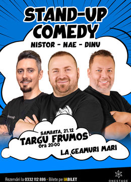 Târgu-Frumos: Stand-up cu Nae Nicolae, Bogdan Nistor si Gabriel Dinu