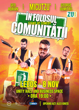 LEEDS: Stand-up Comedy cu Micutzu, Geo Adrian si George Dumitru - “IN FOLOSUL COMUNITATII” ORA 19:00