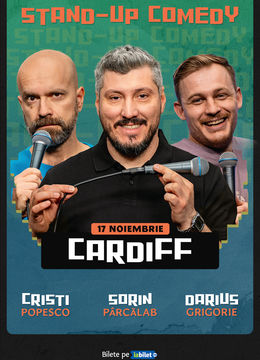 Cardiff: Stand-up Comedy cu Sorin, Cristi și Darius