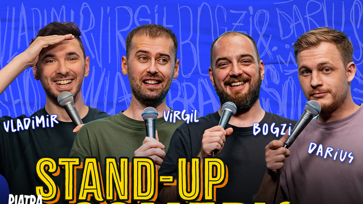 Piatra Neamț: Stand-up Comedy cu Virgil Ciulin, Bogzi, Darius Grigorie și Vladimir Mustățea