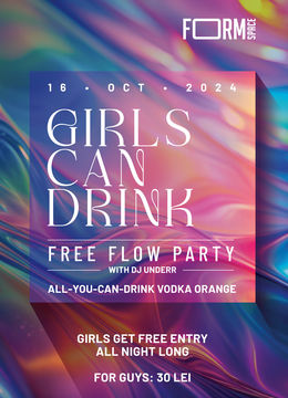 Girls Can Drink: Free Flow Party at FORM Space