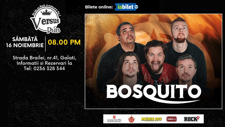 Galați: Concert Bosquito