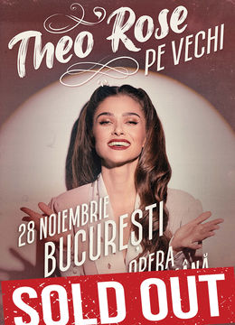 București: THEO ROSE - “Pe vechi” - ORA 20:00