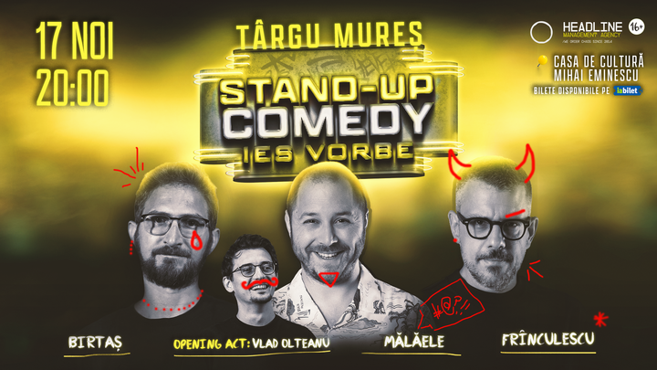 Târgu Mureș: Stand-Up Comedy cu Dan Frînculescu, Bogdan Mălăele și Dan Birtaș - "Ies vorbe"