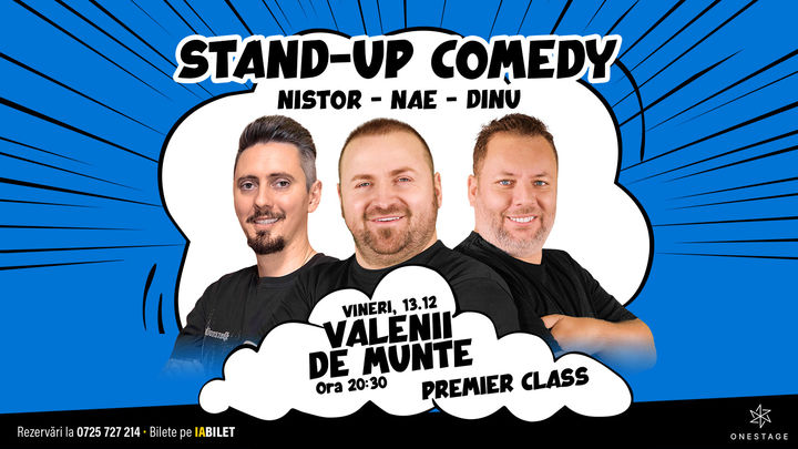 Vălenii de Munte: Stand-up cu Nae Nicolae, Bogdan Nistor si Gabriel Dinu