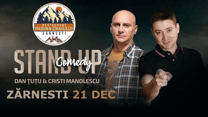 Zărneşti: Stand-up Comedy - Dan Tutu si Cristi Manolescu