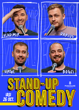 Iași: Stand-up Comedy cu Virgil Ciulin, Bogzi, Darius Grigorie și Vladimir Mustățea